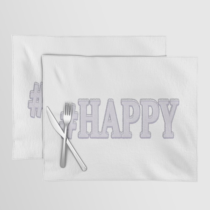 Cute Expression Design "#HAPPY". Buy Now Placemat
