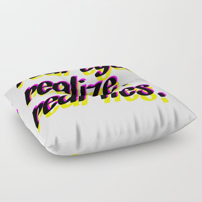 REAL EYES. REALIZE. REAL LIES. Floor Pillow