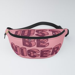 JUST BE NICER PINK Fanny Pack