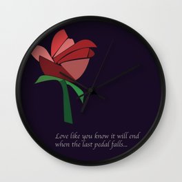 Love Like You Know It Will End  Wall Clock