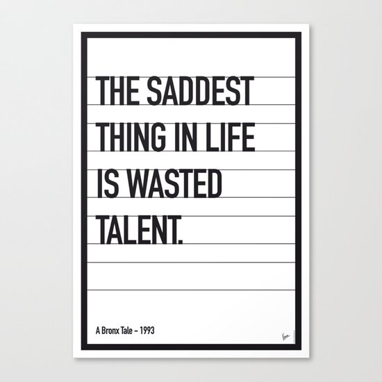 My Bronx Tale Movie Quote poster Canvas Print
