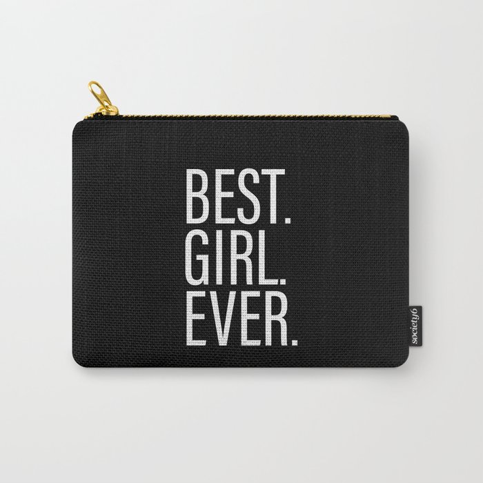 Best Girl Ever Black Carry-All Pouch