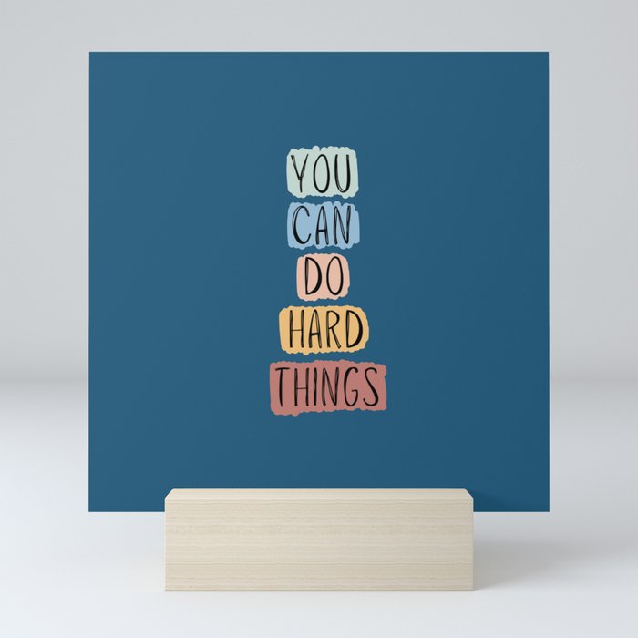 "You Can Do Hard Things" in Blue Mini Art Print