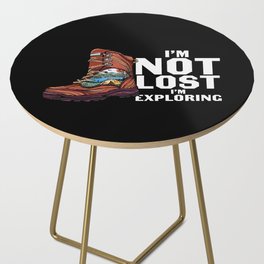 I'm Not Lost I'm Exploring Side Table