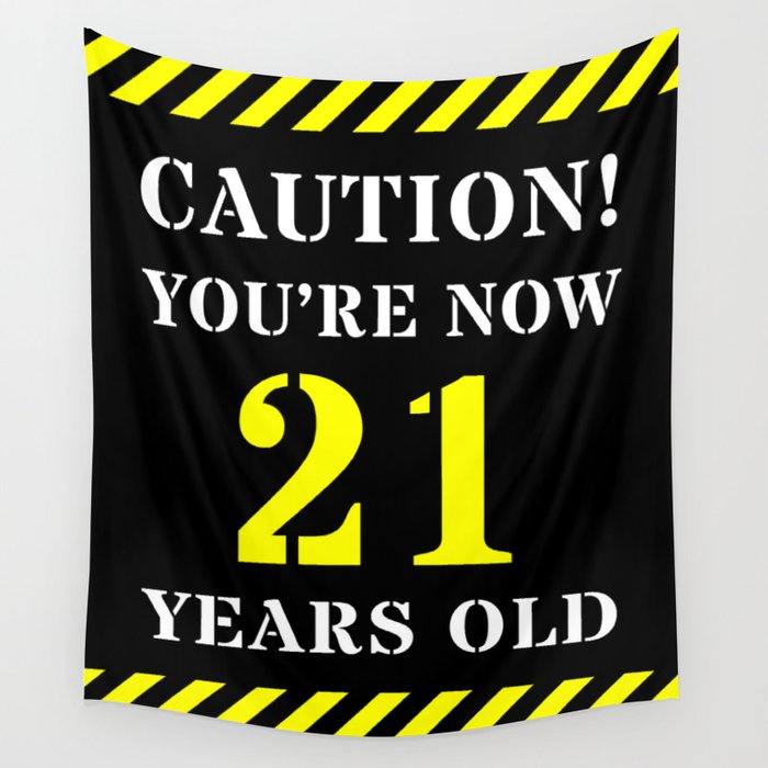 21st Birthday - Warning Stripes and Stencil Style Text Wall Tapestry