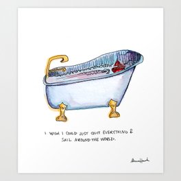 Sail around the world in a bath tub Art Print