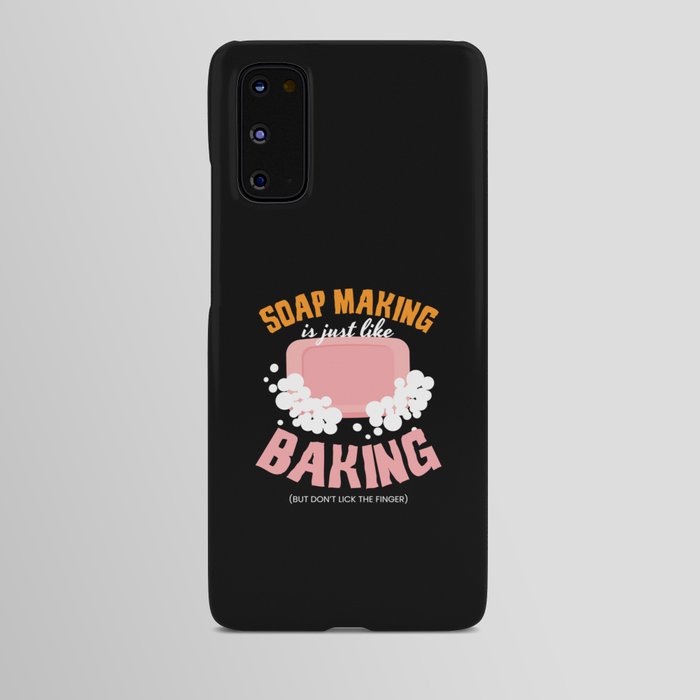 Soap Making Is Just Like Baking Soap Android Case