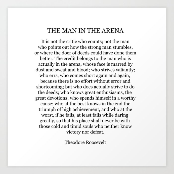 The Man In The Arena, Theodore Roosevelt Quote Art Print