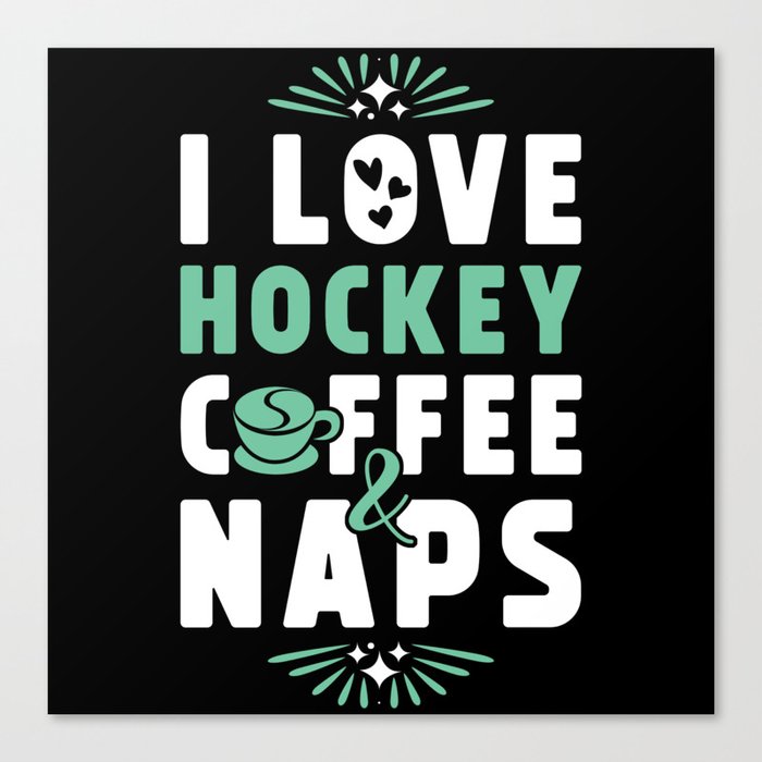 Hockey Coffee And Nap Canvas Print