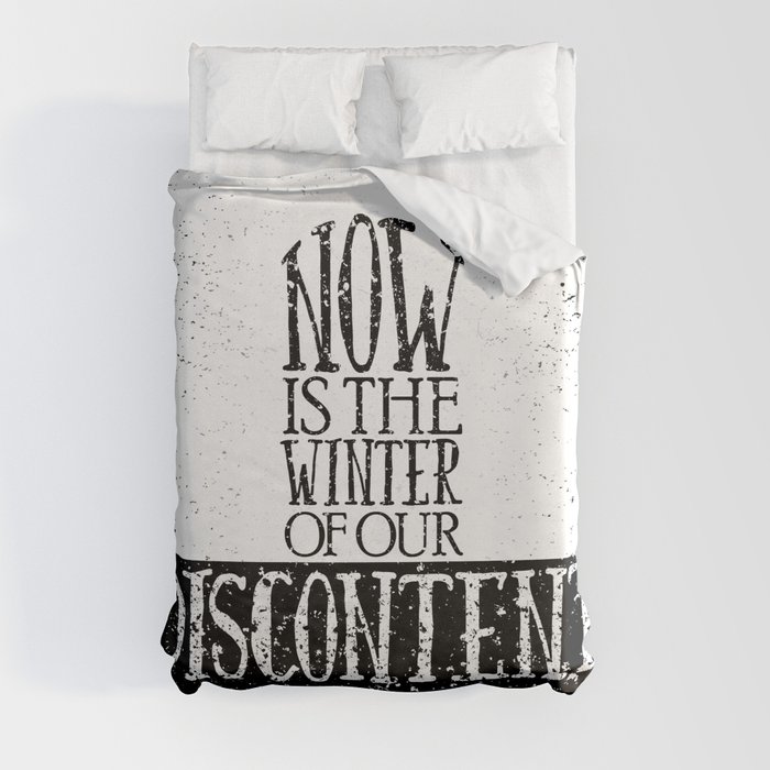 Now is the Winter of Our Discontent Duvet Cover