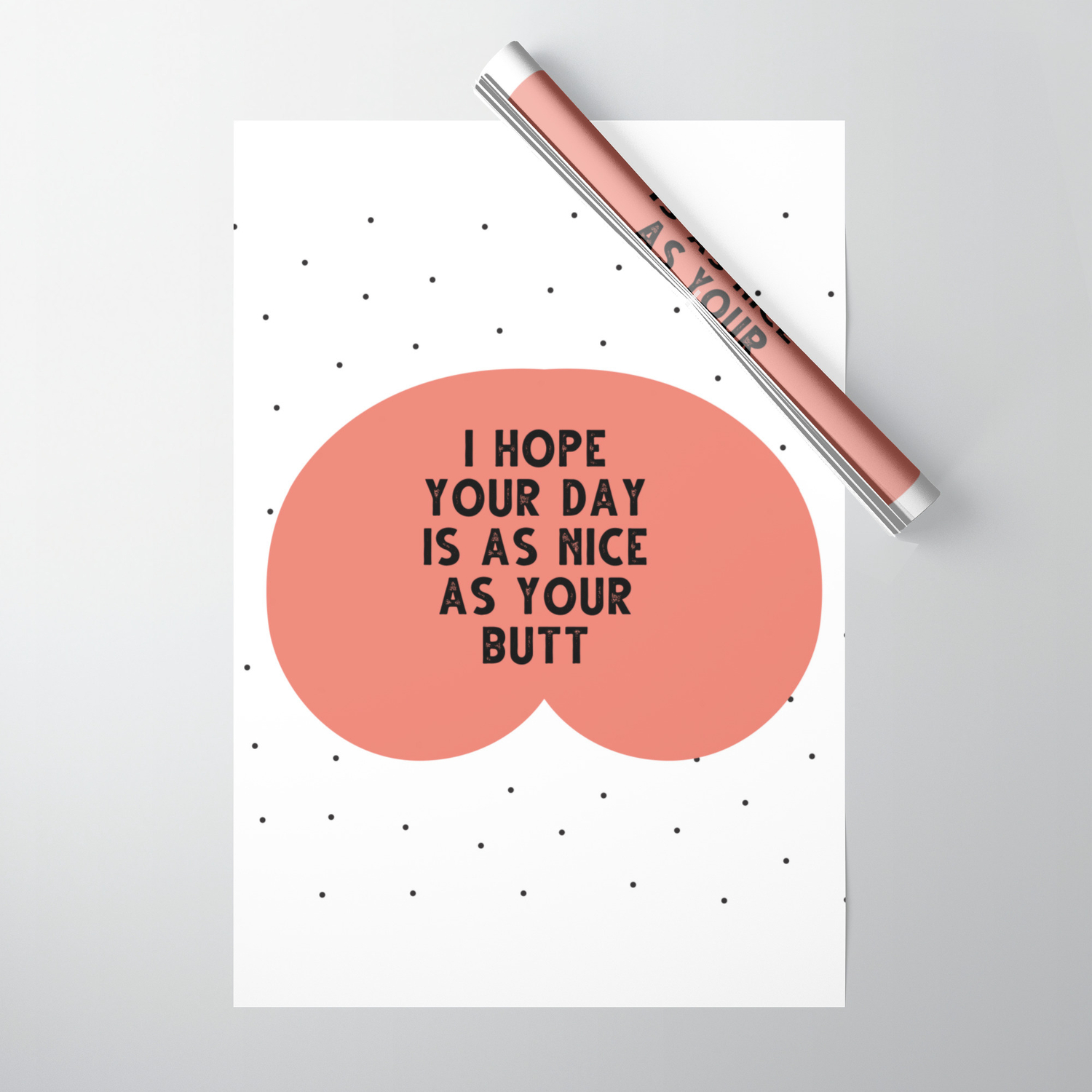 I hope your day is as nice as you butt - funny quotes Wrapping Paper by Cute  Little Text | Society6