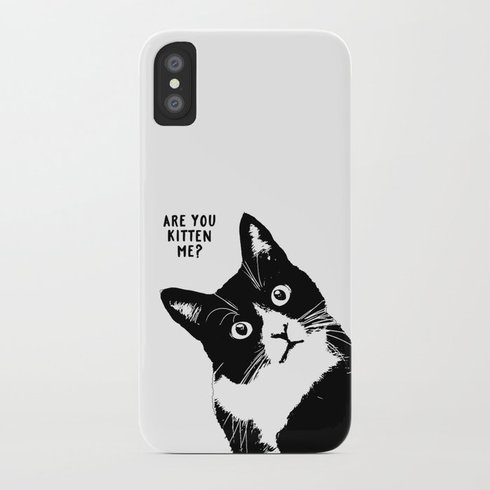 are you kitten me? iphone case
