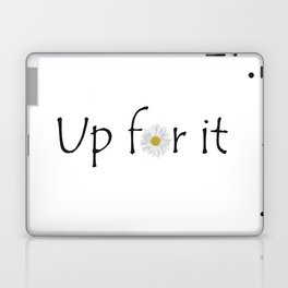 Up for it Laptop Skin