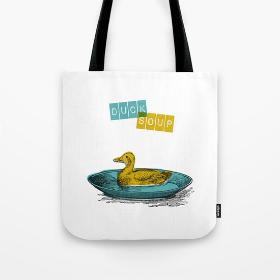 Duck Soup Tote Bag