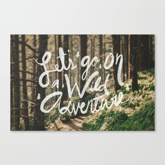 Let's Go on a Wild Adventure Canvas Print
