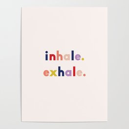 inhale exhale Poster
