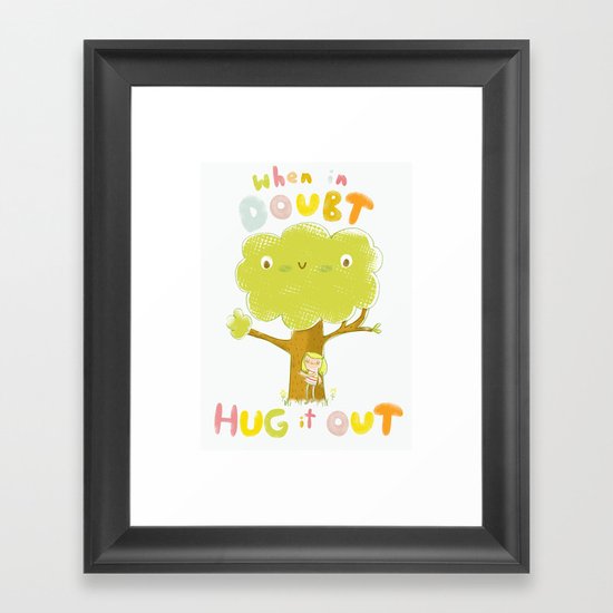 When in doubt, Hug it out Framed Art Print