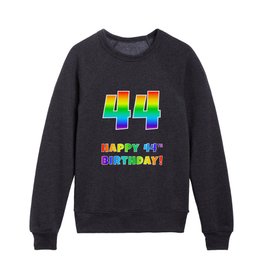 [ Thumbnail: HAPPY 44TH BIRTHDAY - Multicolored Rainbow Spectrum Gradient Kids Crewneck ]