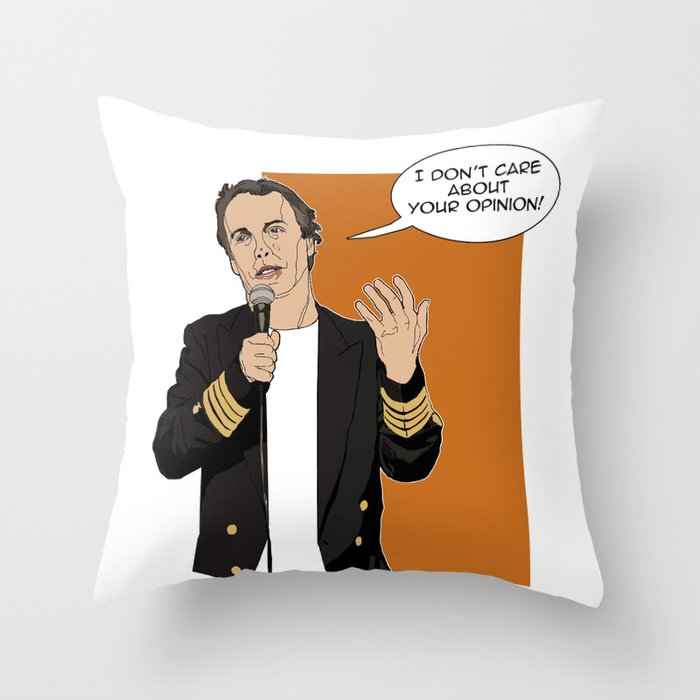 Doug Stanhope - I don't care about your opinion Throw Pillow