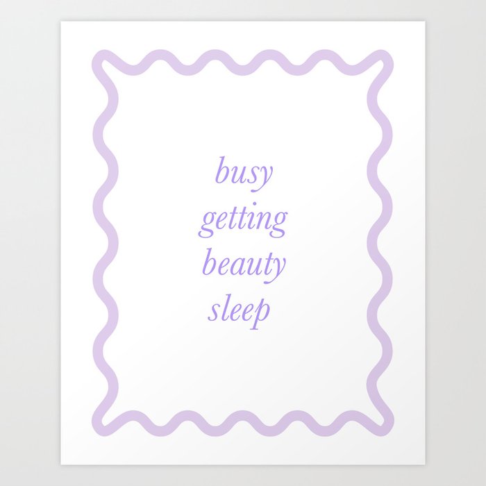 Busy Getting Beauty Sleep Lilac Squiggle Quote Art Print