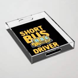 Short Bus Driver Acrylic Tray