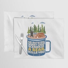 Go Outside Bear Attack Funny Saying Placemat