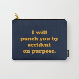 Punch You By Accident Funny Offensive Saying Carry-All Pouch