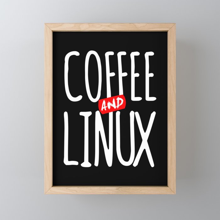 Geek Linux Coffee Nerd PC Sayings Framed Mini Art Print