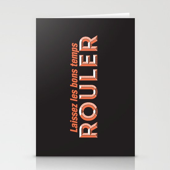 Laissez les bons temps rouler (Let the good times roll) Stationery Cards