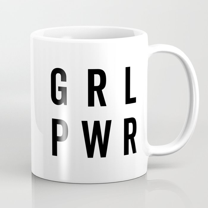 Girl Power Feminist Woman Power Quote Coffee Mug