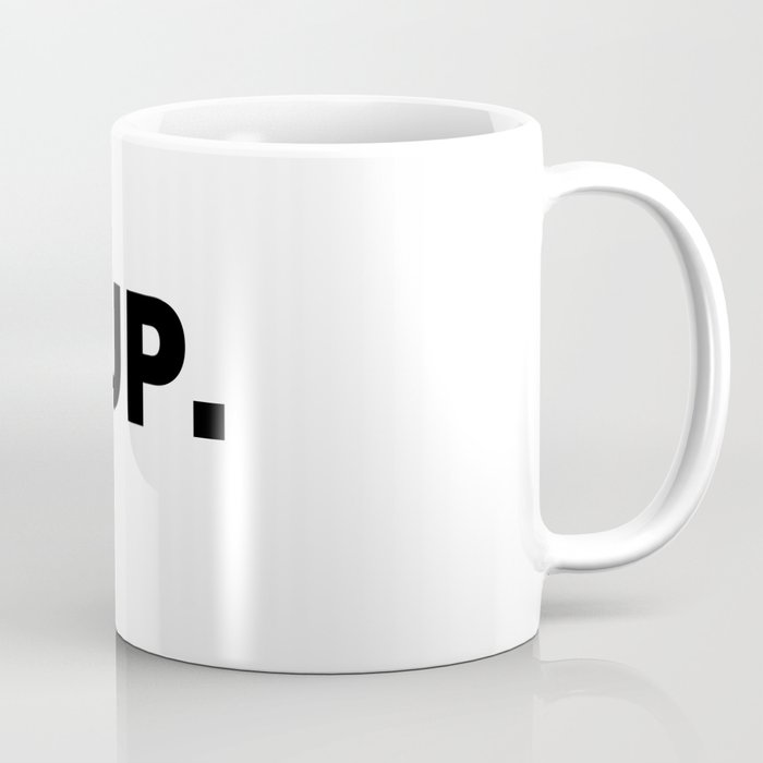 Sup Coffee Mug by jjelynn | Society6 Sup Coffee Mug by jjelynn