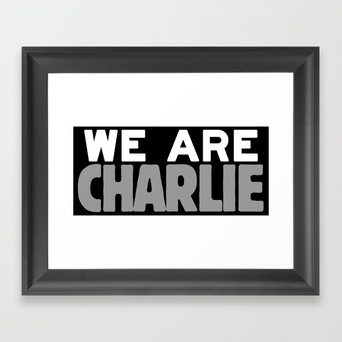 We Are Charlie Framed Art Print