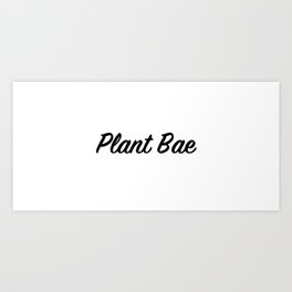Plant Bae Art Print