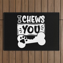 I Chews You Cute Dog Lover Outdoor Rug