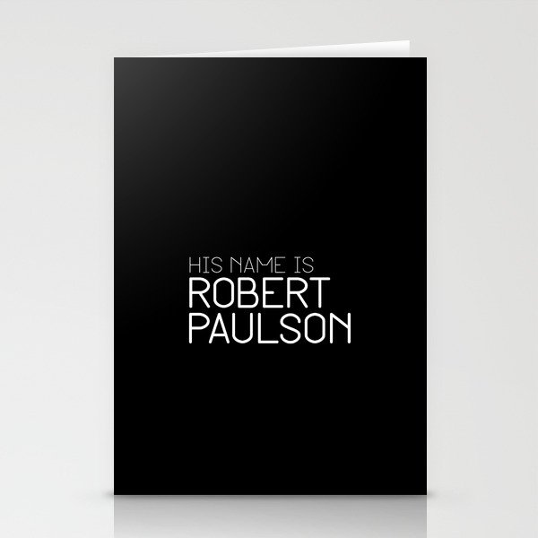 His name is Robert Paulson Stationery Cards