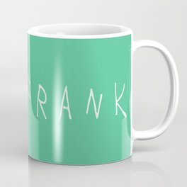 Just Frank Coffee Mug
