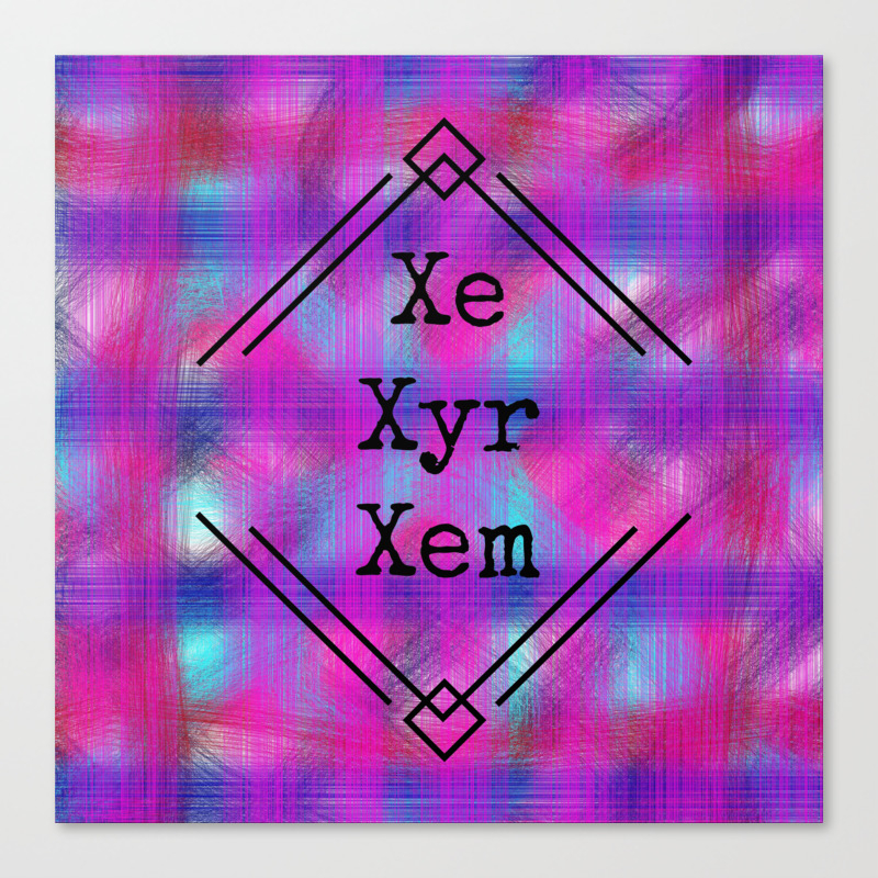 Xe Xyr Xem Pronouns Canvas Print By Hunterthehuntress Society6