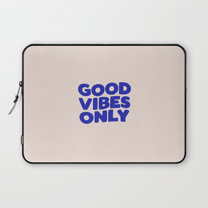 Good Vibes Only Laptop Sleeve
