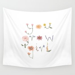 you grow girl Wall Tapestry