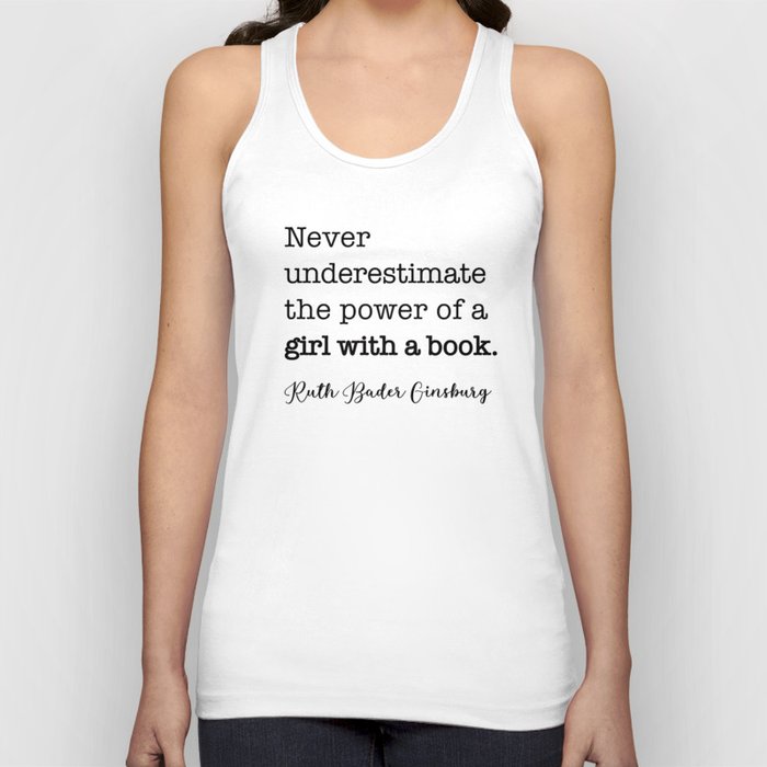 Never underestimate the power of a girl with a book. Tank Top