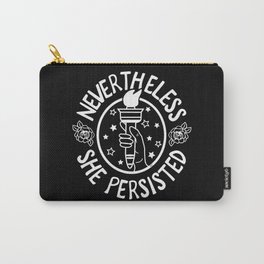 Nevertheless She Persisted - Profits benefit Planned Parenthood Carry-All Pouch