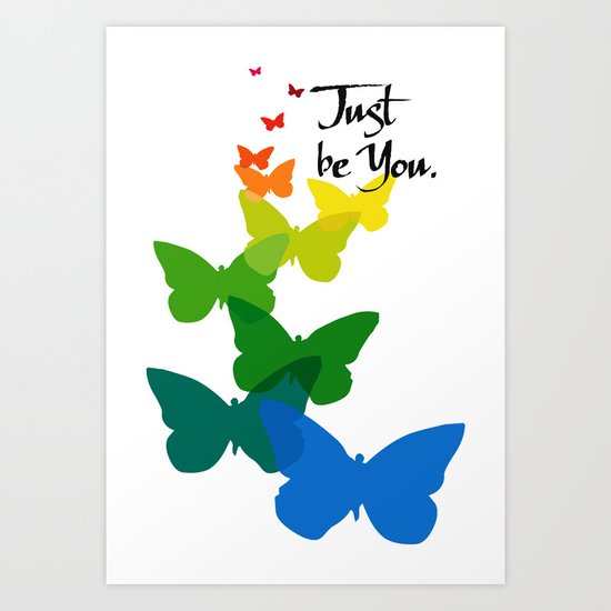 Just be you Art Print