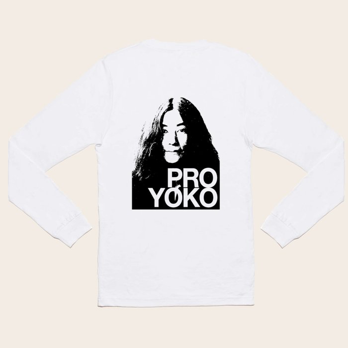Pro Yoko Ono Long Sleeve T Shirt by wild delilah Society6