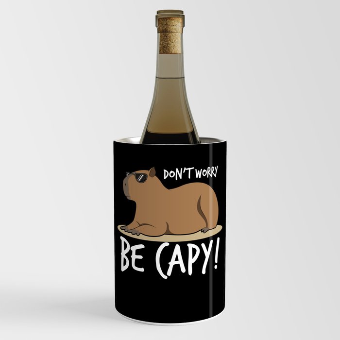 Capybara Shirt Dont Worry Be Capy Wine Chiller