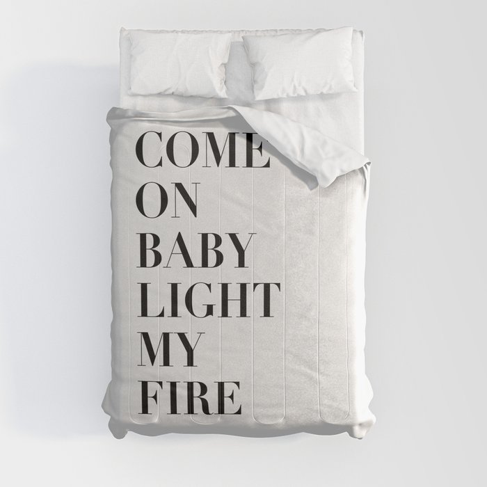 Light My Fire [white] Comforter