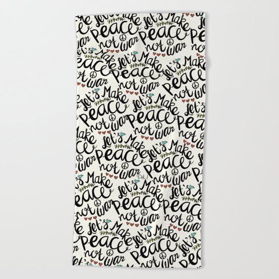 Peace Not War Beach Towel