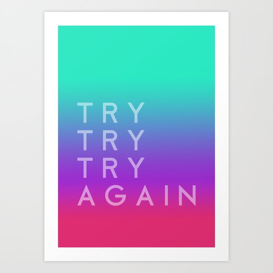 Colorful motivation quote. Keep trying. Art Print