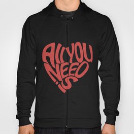 All you Need is Love 14 february Valentine's Day Hoody