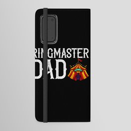 Circus Birthday Party Dad Theme Cake Ringmaster Android Wallet Case