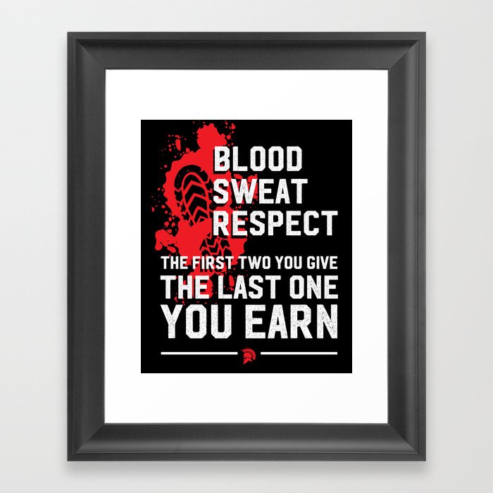 respect blood sweat